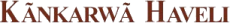 kankarwa haveli logo